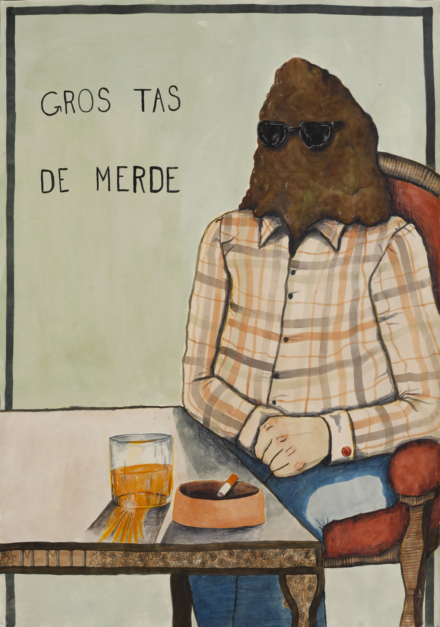 gros tas de merde